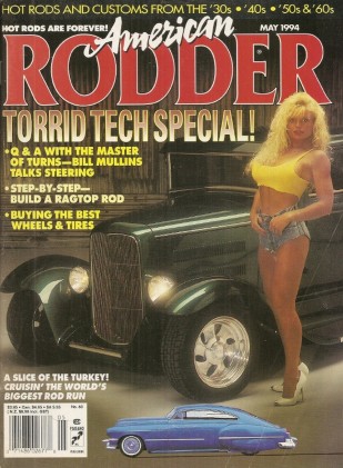 AMERICAN RODDER 1994 MAY - STEERING SPECIAL, BUILD A RAGTOP ROD, BOISE DRAGS